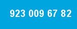 923 009 67 82